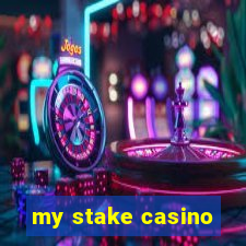 my stake casino