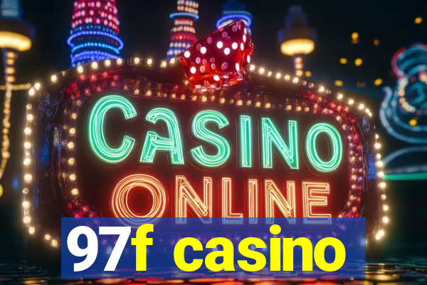 97f casino