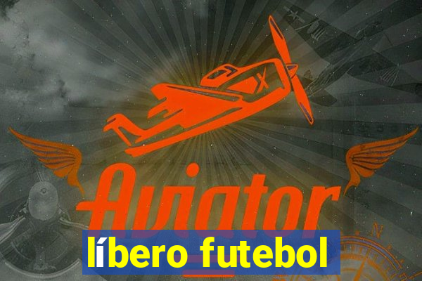 líbero futebol