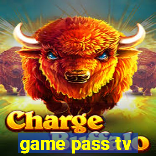 game pass tv