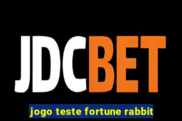 jogo teste fortune rabbit