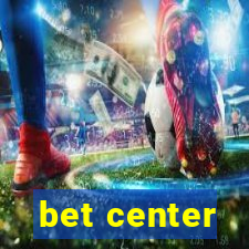 bet center