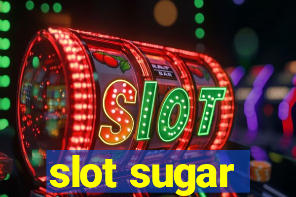 slot sugar