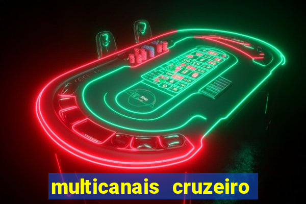 multicanais cruzeiro ao vivo