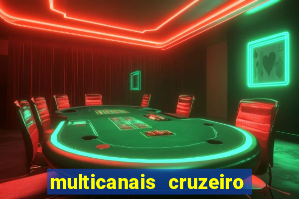 multicanais cruzeiro ao vivo