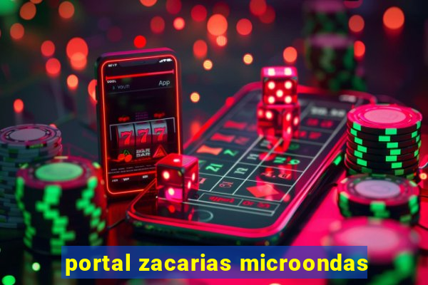 portal zacarias microondas