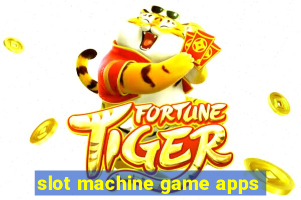 slot machine game apps