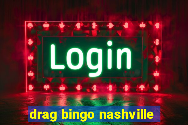 drag bingo nashville