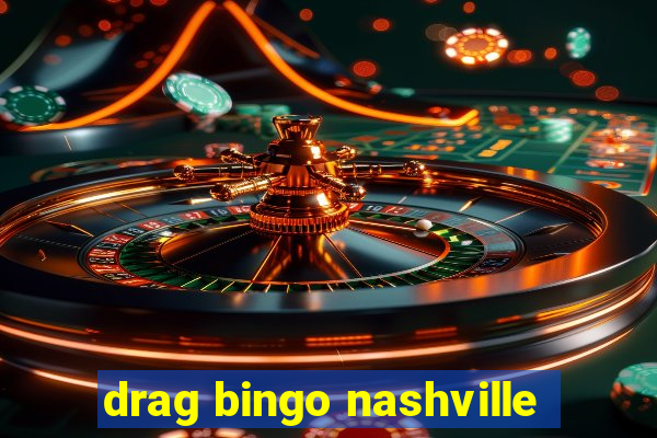 drag bingo nashville