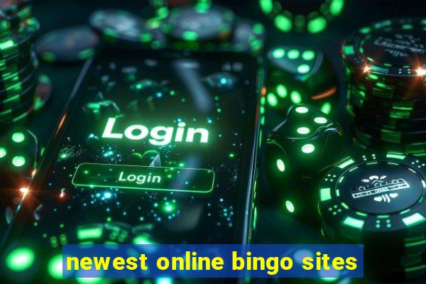 newest online bingo sites