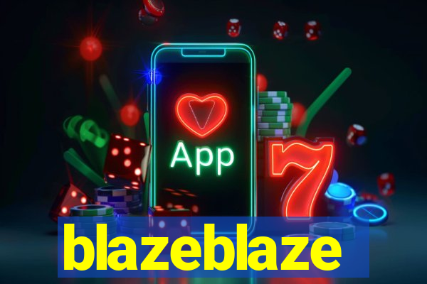 blazeblaze