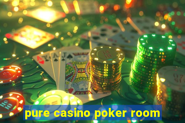 pure casino poker room