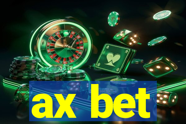 ax bet