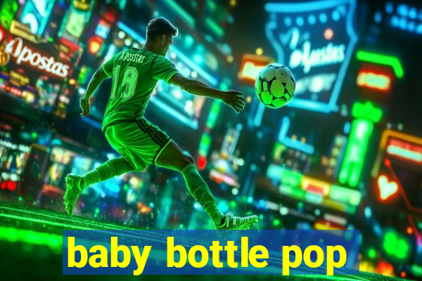 baby bottle pop