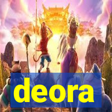 deora