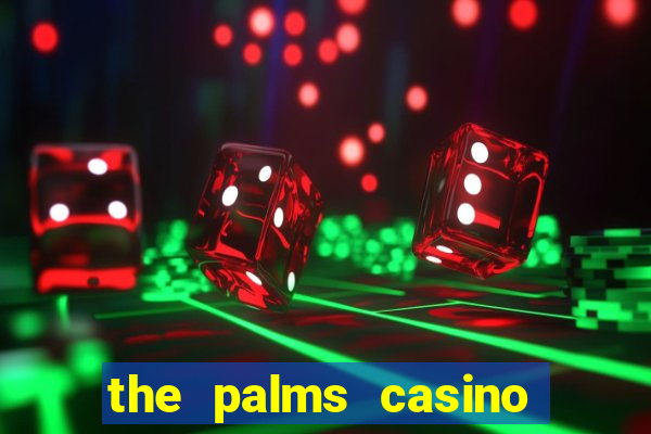 the palms casino in las vegas