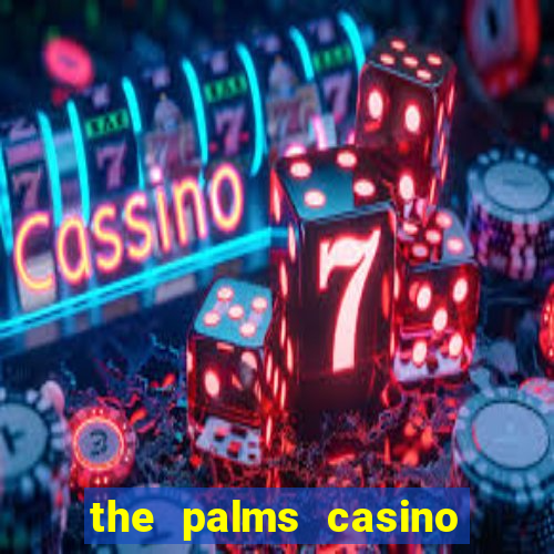 the palms casino in las vegas