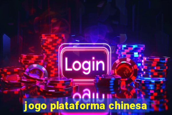 jogo plataforma chinesa