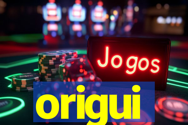 origui