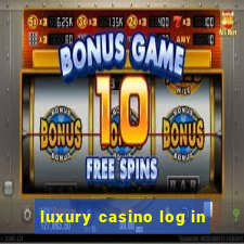 luxury casino log in