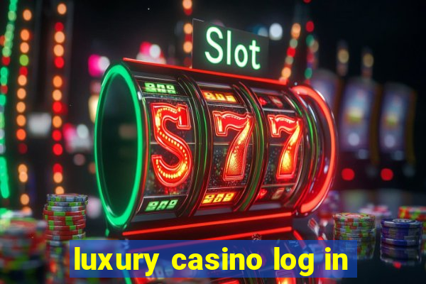 luxury casino log in