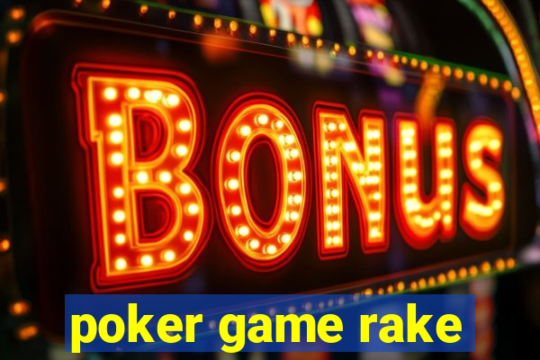 poker game rake