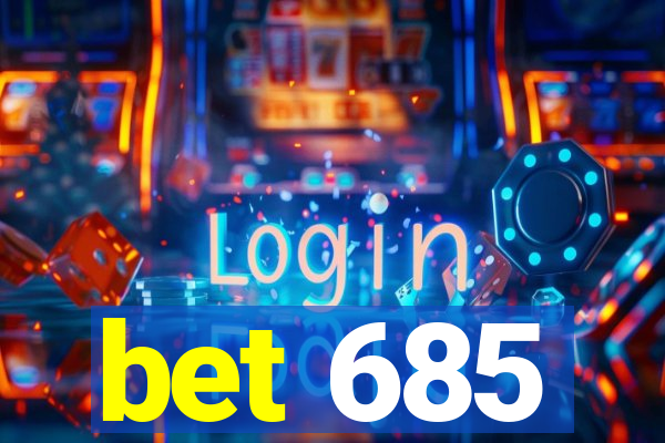 bet 685