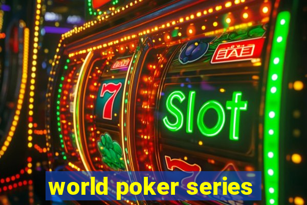 world poker series