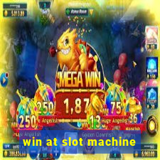 win at slot machine