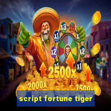 script fortune tiger