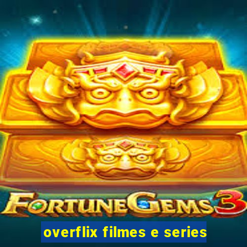 overflix filmes e series