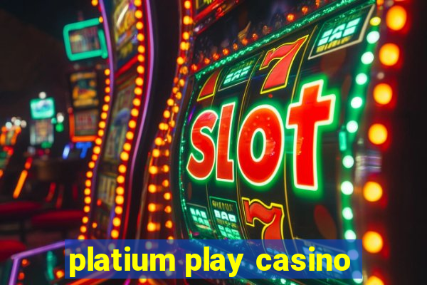 platium play casino