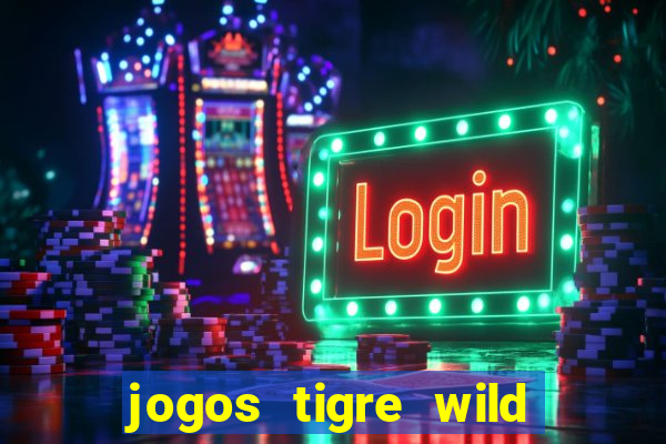 jogos tigre wild fortune tiger