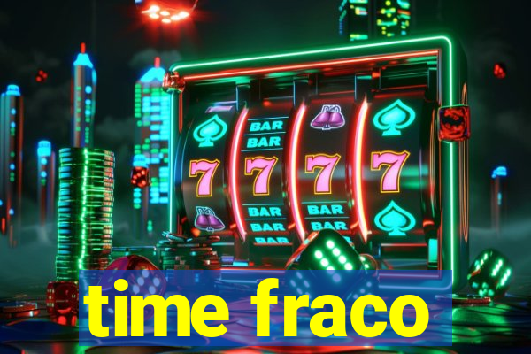 time fraco