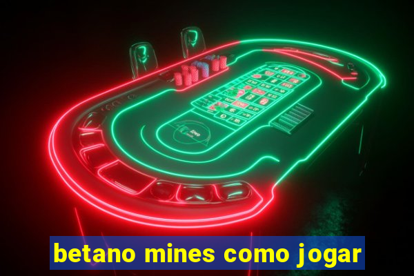 betano mines como jogar