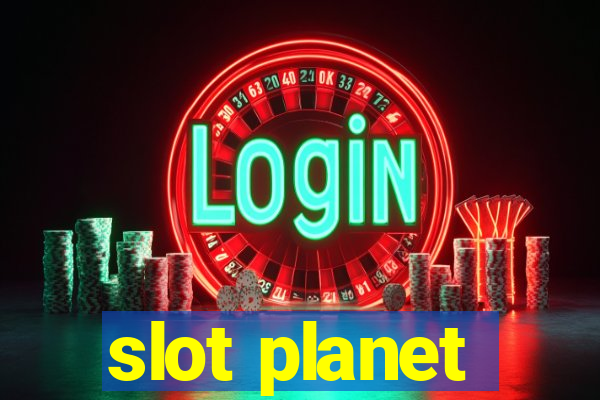 slot planet