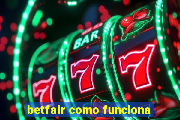 betfair como funciona