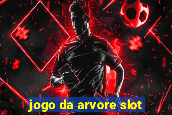 jogo da arvore slot