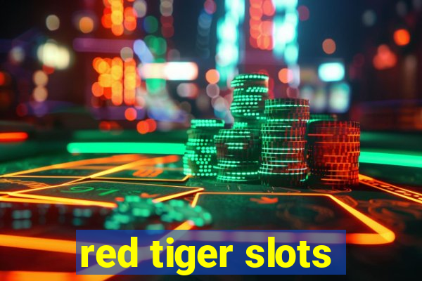 red tiger slots