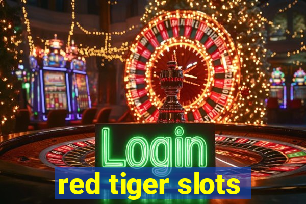 red tiger slots