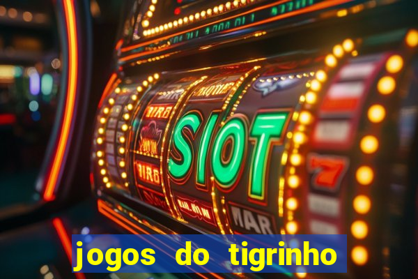 jogos do tigrinho com bonus de cadastro