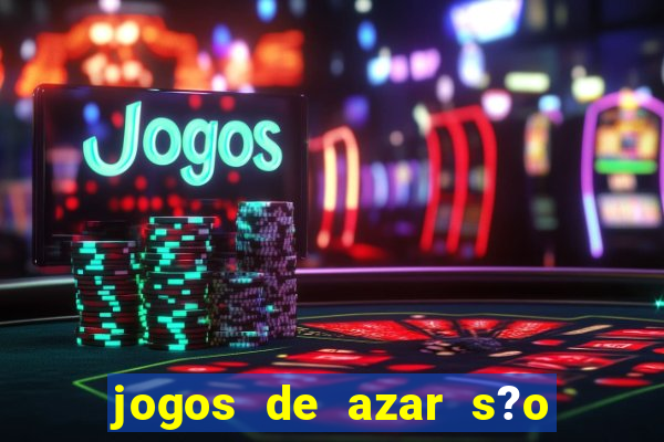 jogos de azar s?o legais no brasil