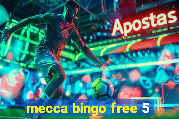 mecca bingo free 5