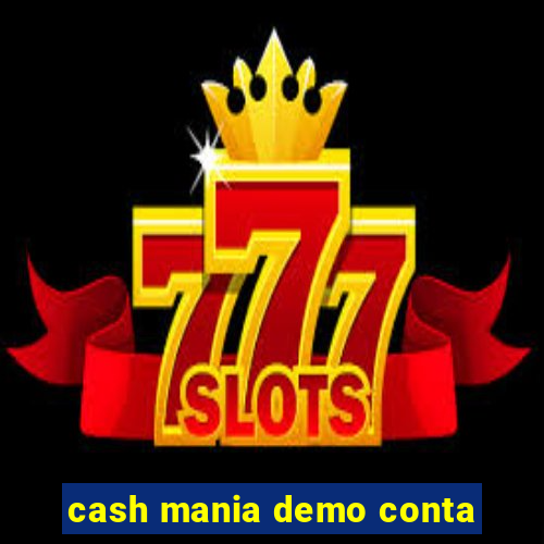 cash mania demo conta