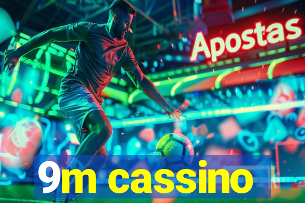 9m cassino