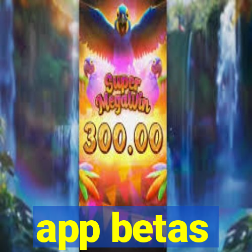 app betas