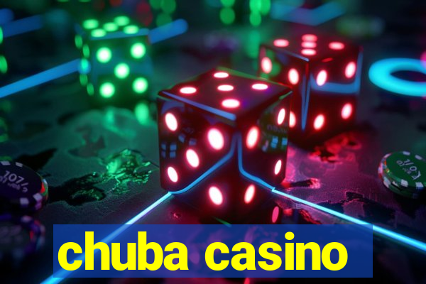 chuba casino