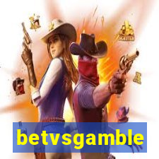 betvsgamble