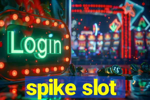 spike slot