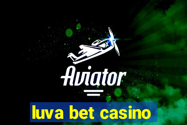 luva bet casino